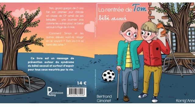 Visuel Un livre qui explique avec des mots simples le syndrome du bébé secoué.